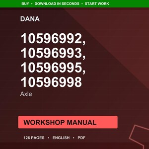 May include: A maroon background with white text and a red rectangle. The text includes "DANA", a series of numbers, and "Axle". The red rectangle reads "WORKSHOP MANUAL". Additional text indicates 126 pages, English, and PDF format.