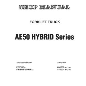 Op de afbeelding: Een wit document met het Komatsu-logo en de tekst "SHOP MANUAL FORKLIFT TRUCK AE50 HYBRID Series". Het toont modelnummers FB15HB-12 en FB18HB/20AHB-12, samen met serienummerinformatie.