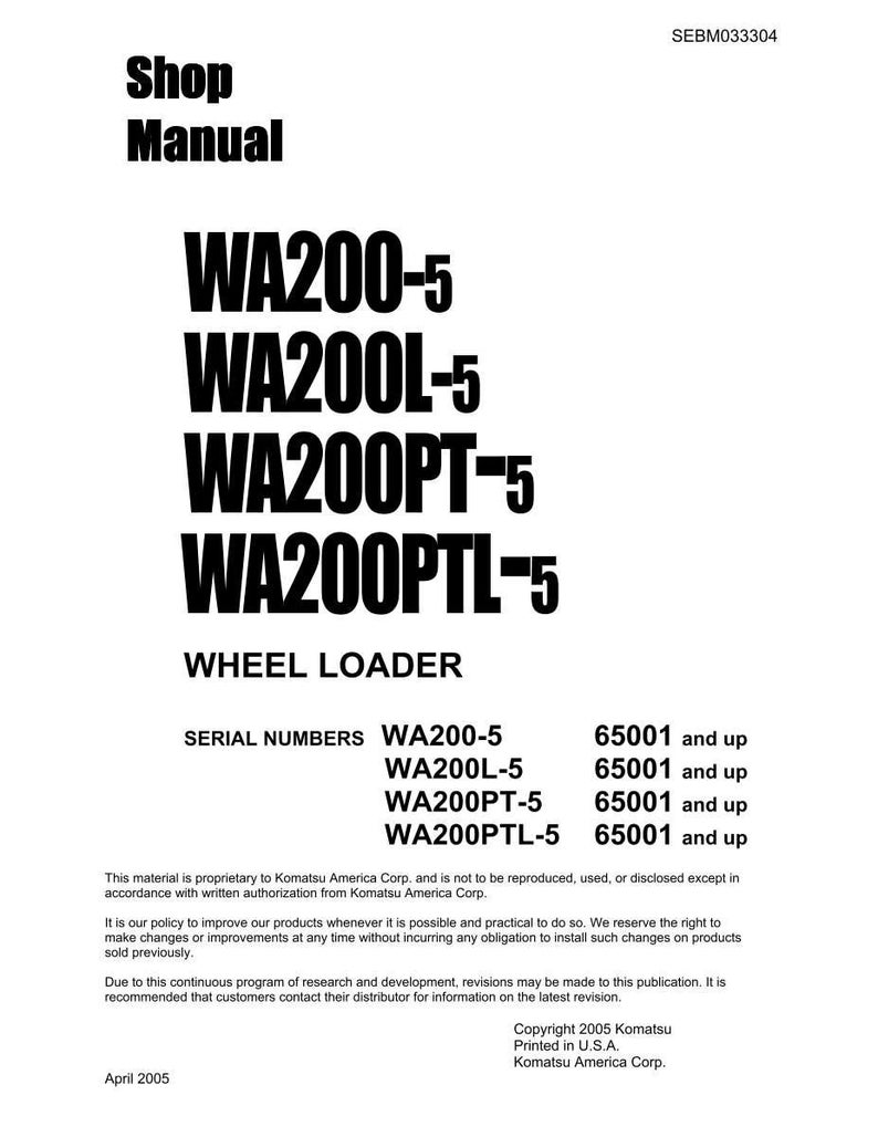 May include: A white shop manual with black text. The manual's title is "Shop Manual" and lists models WA200-5, WA200L-5, WA200PT-5, and WA200PTL-5. The manual is for a wheel loader and includes serial numbers.