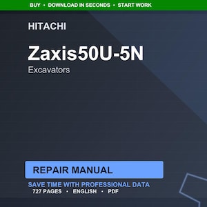 May include: A dark blue digital document cover featuring the Hitachi brand name and the model name Zaxis50U-5N. The text "Excavators" is below the model name. The words "Repair Manual" are in a blue rectangle. The document is 727 pages.