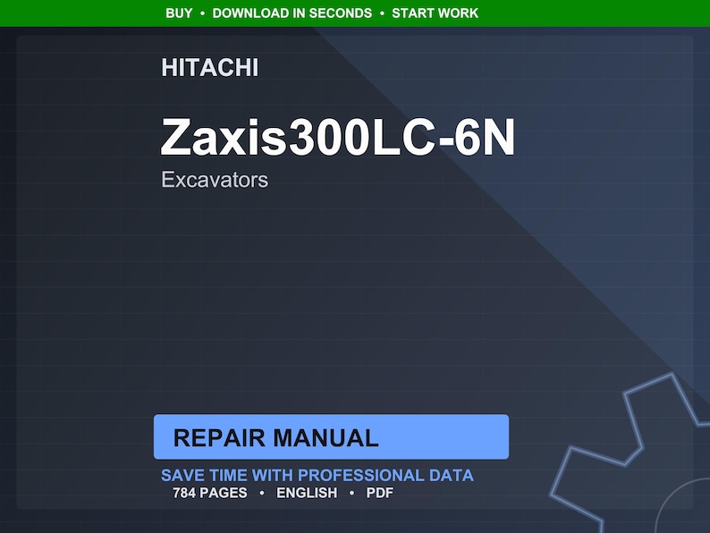 Reparationsmanual för Hitachi Zaxis300lc-6N grävmaskiner i PDF-format | Service och verkstad | Direkt nedladdning bild 1