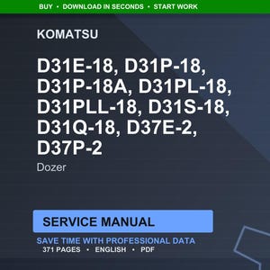 May include: A digital service manual for Komatsu dozers, including models D31E-18, D31P-18, and D37P-2. The manual is in English, with 371 pages, and is available in PDF format. The image has a dark blue background.