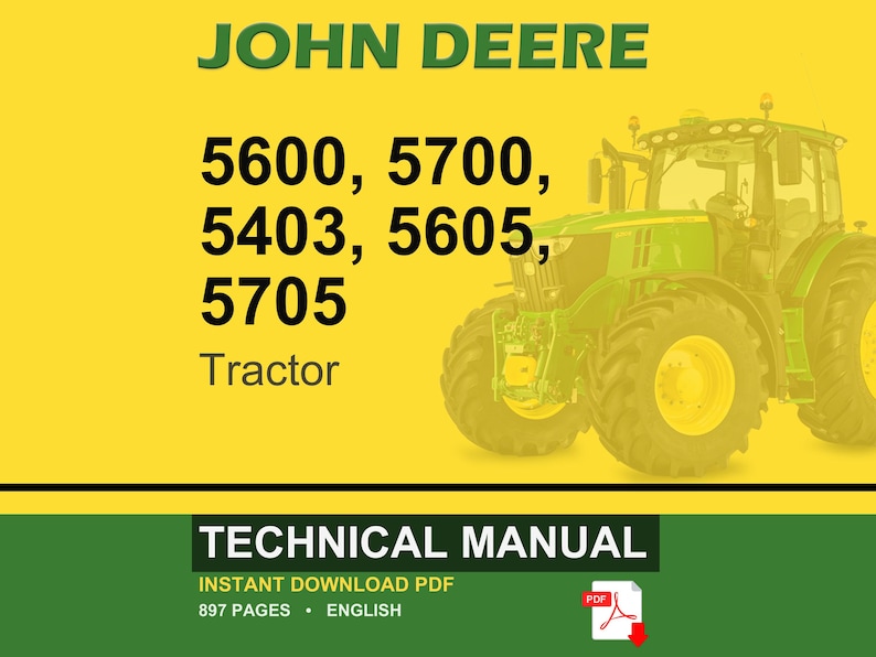 May include: A John Deere tractor is shown against a yellow backdrop. The image displays the text "JOHN DEERE" in green, and tractor model numbers 5600, 5700, 5403, 5605, and 5705. The words "Tractor" and "TECHNICAL MANUAL" are also visible.