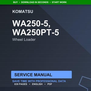 May include: A dark blue digital document with the Komatsu logo and the text "WA250-5, WA250PT-5 Wheel Loader." The document is labeled "Service Manual" and states it contains 839 pages of English PDF data.