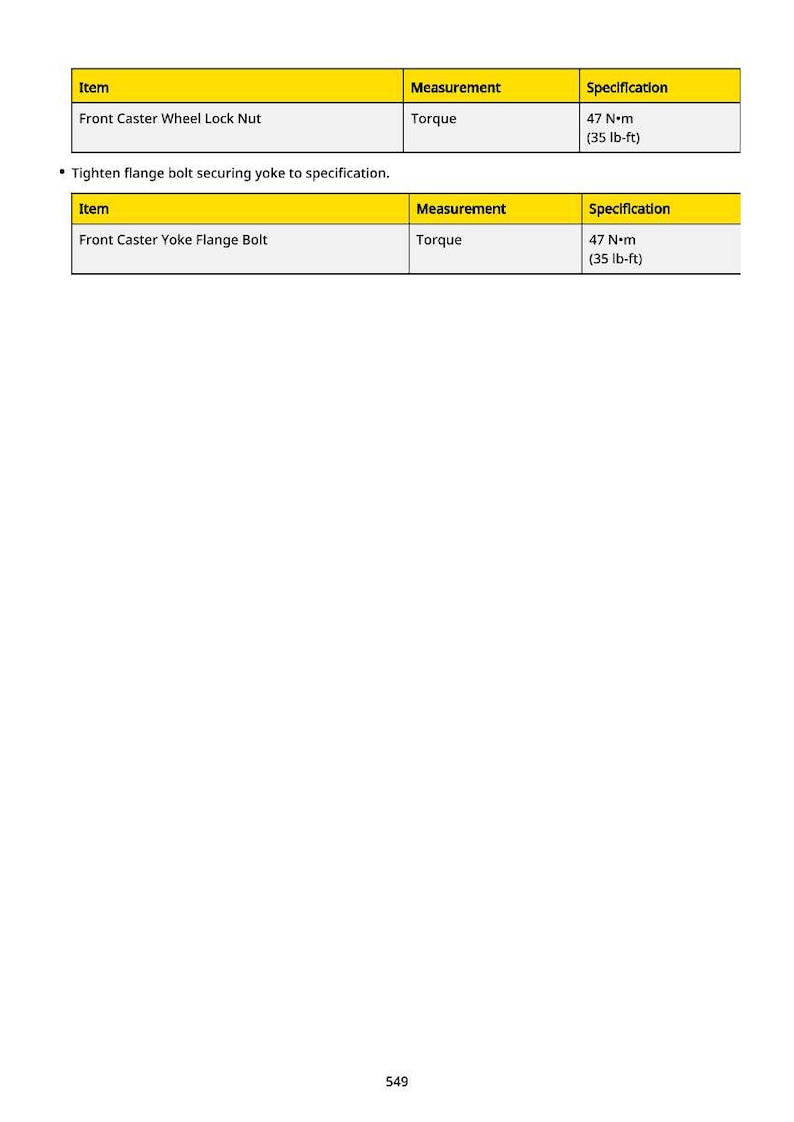 May include: A white document with yellow highlighted tables. The tables list items such as "Front Caster Wheel Lock Nut" and "Front Caster Yoke Flange Bolt", along with torque specifications of 47 N&middot;m (35 lb-ft). The document also includes the text "Tighten flange bolt securing yoke to specification."