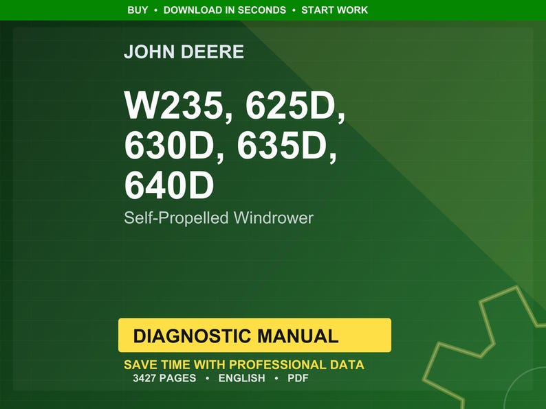 Pu&ograve; includere: Uno sfondo verde con il logo John Deere e il testo "W235, 625D, 630D, 635D, 640D Self-Propelled Windrower." Sotto, un rettangolo giallo con le parole "DIAGNOSTIC MANUAL." &Egrave; visibile anche il testo "SAVE TIME WITH PROFESSIONAL DATA".