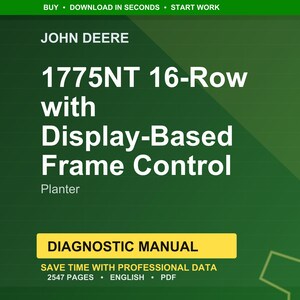 May include: A green and yellow graphic with the John Deere logo and text for a 1775NT 16-Row planter with Display-Based Frame Control. The image also includes the words "Diagnostic Manual" and "Save time with professional data".