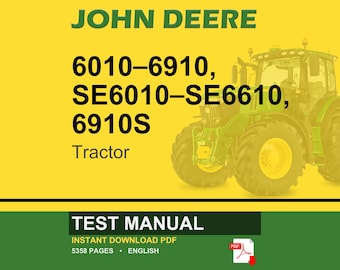 John Deere 6210, 6410, 6510, 6610, 6810, 6910, 6010, 6110, 6310, Se6510, Se6610, Se6010, Se6110, Se6310, Se6410, 6910S Tractor Test Manual