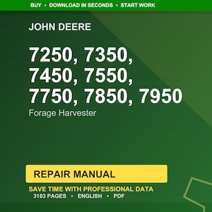 May include: A green background with the John Deere logo and the text "7250, 7350, 7450, 7550, 7750, 7850, 7950 Forage Harvester." A yellow rectangle reads "REPAIR MANUAL." The text "SAVE TIME WITH PROFESSIONAL DATA" is also visible.