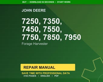John Deere 7250, 7350, 7450, 7550, 7750, 7850, 7950 Forage Harvester Repair Manual PDF | Service Workshop | Instant Download