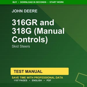 Puede incluir: Una portada de manual de prueba verde y amarilla con el texto "JOHN DEERE" en la parte superior. El t&iacute;tulo "316GR and 318G (Manual Controls)" est&aacute; en letras blancas grandes. Las palabras "Skid Steers" est&aacute;n debajo del t&iacute;tulo. El texto "TEST MANUAL" est&aacute; en un rect&aacute;ngulo amarillo.