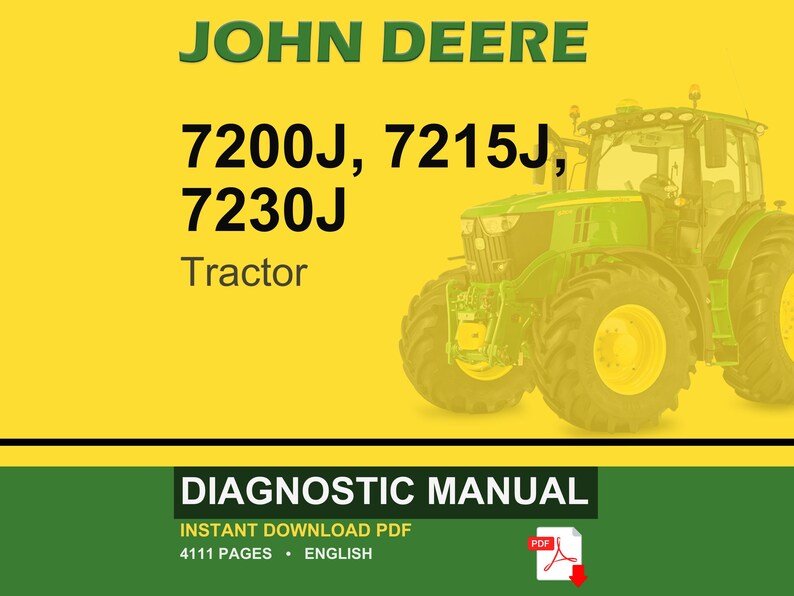 May include: A John Deere tractor, model 7200J, 7215J, and 7230J, is featured on a yellow background. The tractor is green with yellow wheels. The image also includes the text "DIAGNOSTIC MANUAL" and "INSTANT DOWNLOAD PDF".
