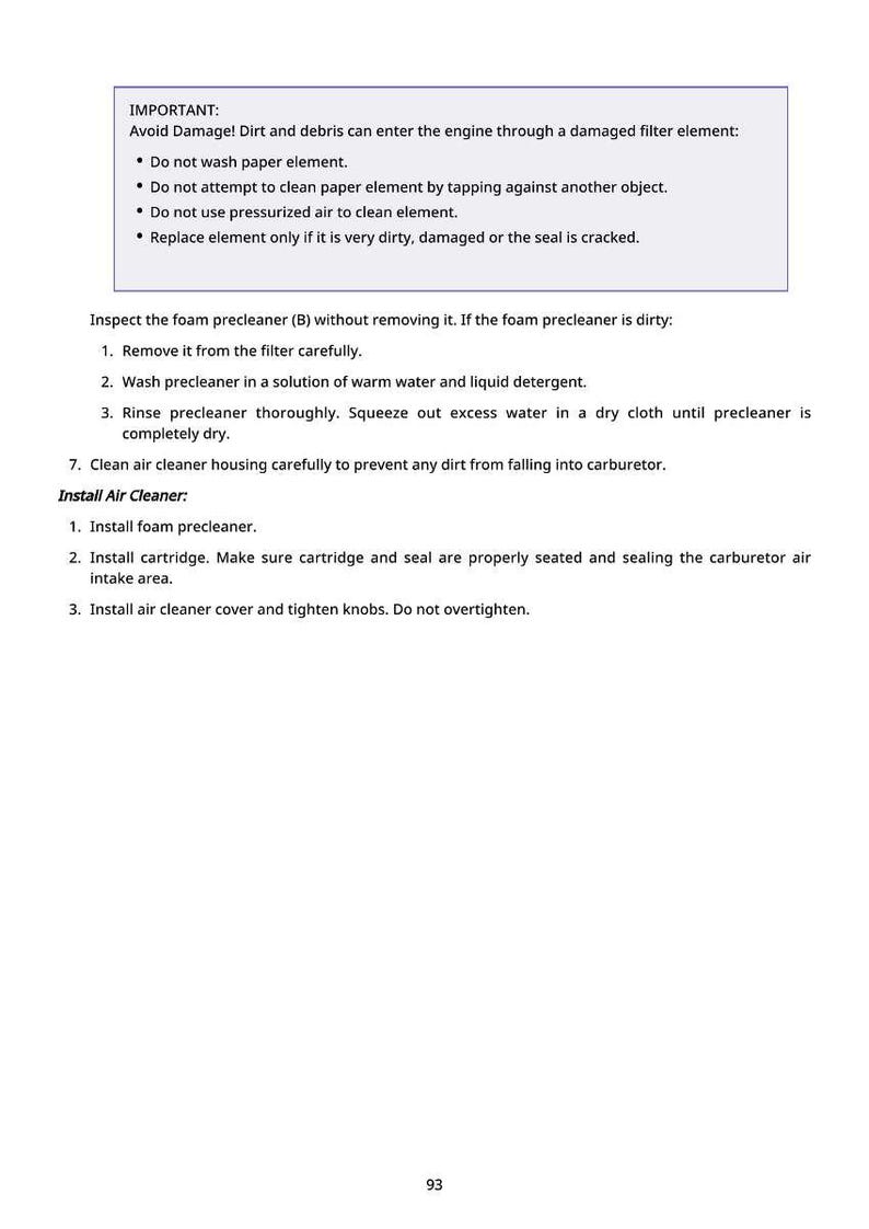 May include: A white page with black text providing instructions for engine air cleaner maintenance. The text includes warnings about potential damage and steps for cleaning and installing the air cleaner, including the foam precleaner and cartridge.
