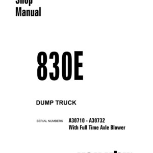K&ouml;nnte beinhalten: Ein wei&szlig;es Shop-Manual-Cover mit dem Text "Shop Manual" oben und "830E" in gro&szlig;er, fetter, schwarzer Schrift. Darunter steht "DUMP TRUCK" und "SERIAL NUMBERS A30710 - A30732 With Full Time Axle Blower". Das Komatsu-Logo befindet sich unten.
