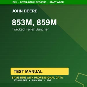 May include: A green background with the John Deere logo and text. The text reads "853M, 859M Tracked Feller Buncher." A yellow rectangle contains the words "TEST MANUAL." Additional text includes "SAVE TIME WITH PROFESSIONAL DATA, 2376 PAGES, ENGLISH, PDF."