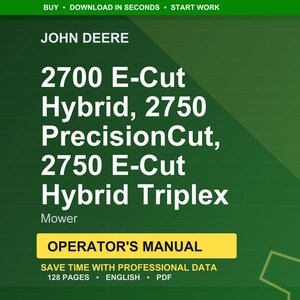 Puede incluir: Un fondo verde muestra el logotipo de John Deere y el texto para los modelos 2700 E-Cut Hybrid, 2750 PrecisionCut y 2750 E-Cut Hybrid Triplex Mower. La imagen incluye las palabras "Operator's Manual".