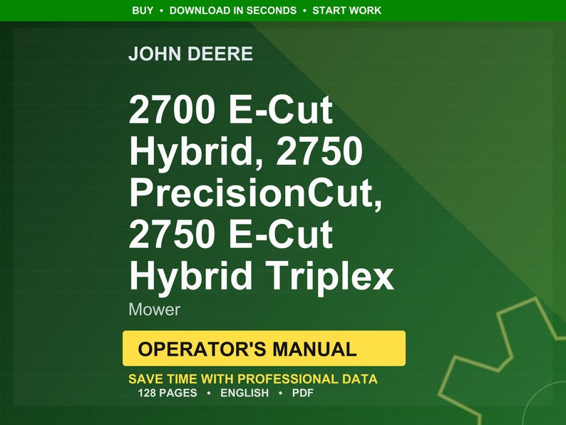 May include: A green background features the John Deere logo and text for the 2700 E-Cut Hybrid, 2750 PrecisionCut, and 2750 E-Cut Hybrid Triplex Mower. The image includes the words "Operator's Manual".