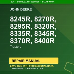 May include: A green background featuring the John Deere logo and tractor model numbers: 8245R, 8270R, 8295R, 8320R, 8335R, 8345R, 8370R, and 8400R. A yellow rectangle displays "Repair Manual" with details about the manual.