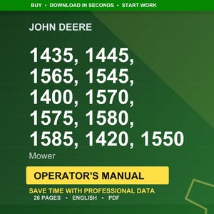 May include: Green background with the John Deere logo and the text "1435, 1445, 1565, 1545, 1400, 1570, 1575, 1580, 1585, 1420, 1550". Below is the word "Mower" and a yellow box with the text "OPERATOR'S MANUAL".