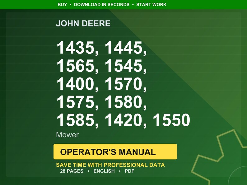 May include: Green background with the John Deere logo and the text "1435, 1445, 1565, 1545, 1400, 1570, 1575, 1580, 1585, 1420, 1550". Below is the word "Mower" and a yellow box with the text "OPERATOR'S MANUAL".