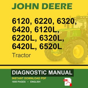 May include: A John Deere diagnostic manual cover with a green tractor on a yellow background. The text includes tractor model numbers: 6120, 6220, 6320, 6420, 6120L, 6220L, 6320L, 6420L, and 6520L. The bottom banner reads "Diagnostic Manual".