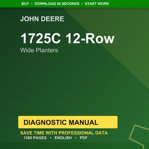 May include: A green background with the John Deere logo and text for a 1725C 12-Row Wide Planters diagnostic manual. The manual is labeled as having 1360 pages, in English, and in PDF format. The text "Save time with professional data" is also included.