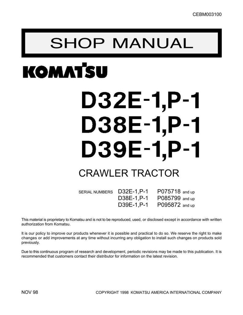 Puede incluir: Un manual de taller Komatsu para tractores de orugas, con los n&uacute;meros de modelo D32E-1,P-1, D38E-1,P-1 y D39E-1,P-1. El documento incluye rangos de n&uacute;meros de serie e informaci&oacute;n de copyright de 1998.