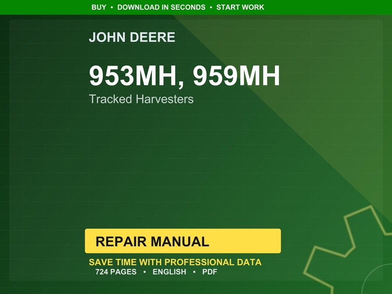 K&ouml;nnte beinhalten: Ein gr&uuml;ner Hintergrund mit dem John Deere-Logo und Text. Der Text lautet "953MH, 959MH Tracked Harvesters" und "Repair Manual". Das Handbuch wird als 724 Seiten umfassend und in englischer Sprache beschrieben.