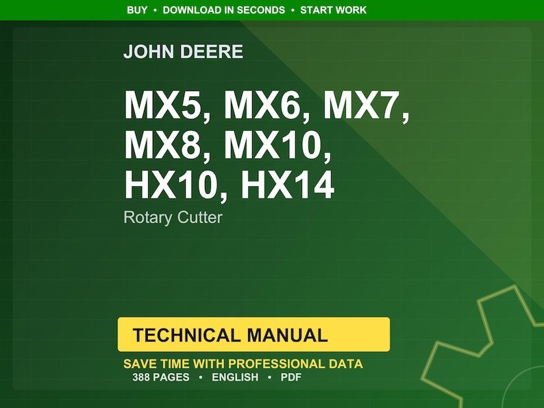 May include: A green background with the John Deere logo and the text "MX5, MX6, MX7, MX8, MX10, HX10, HX14 Rotary Cutter." A yellow rectangle contains the words "TECHNICAL MANUAL." The text "SAVE TIME WITH PROFESSIONAL DATA" is also visible.
