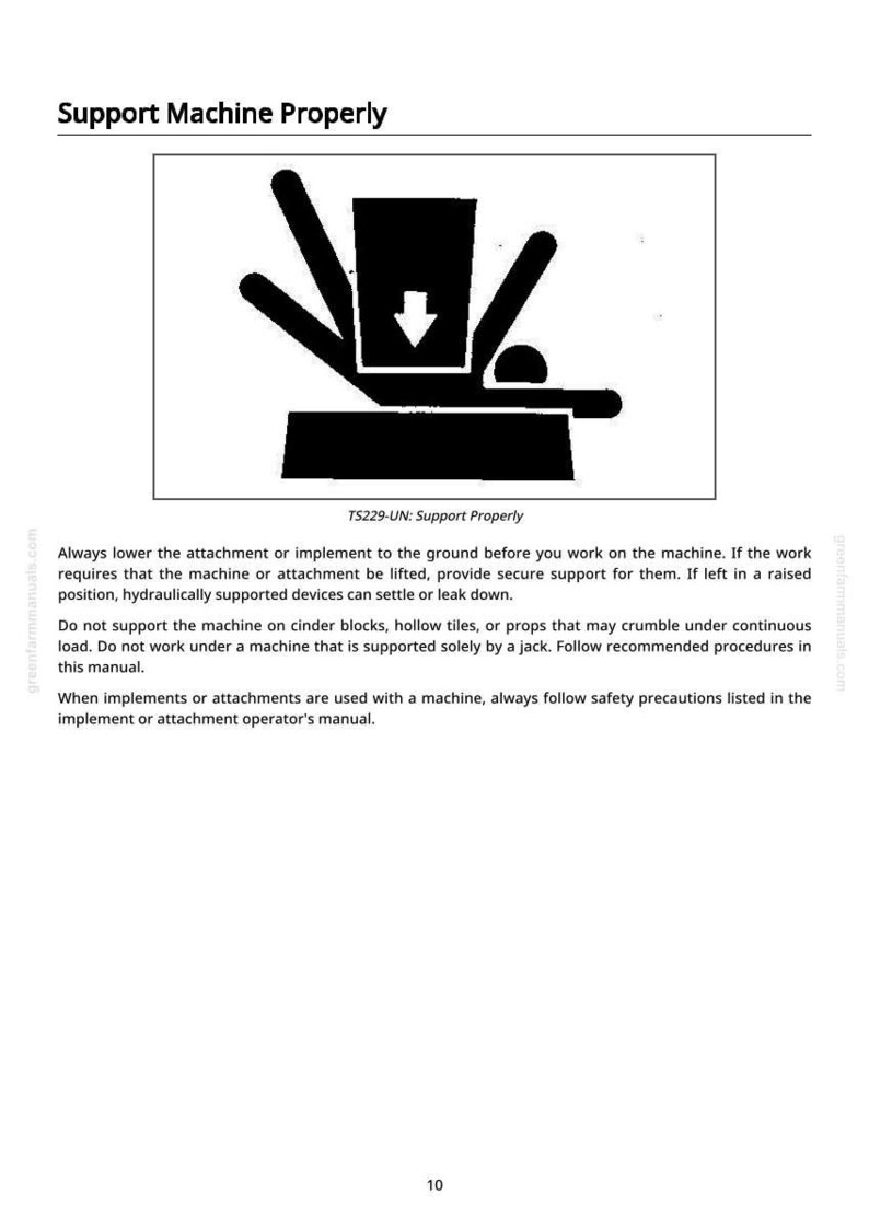 May include: Black and white illustration with the text "Support Machine Properly." The image depicts a machine being supported, with an arrow pointing downwards. Safety instructions are included.