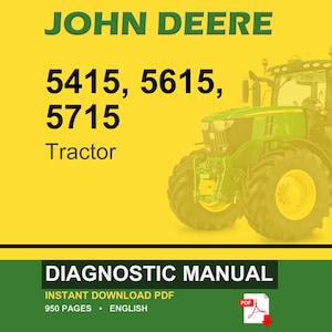 May include: A John Deere tractor diagnostic manual cover. The image features a green and yellow tractor with the text "JOHN DEERE" and "5415, 5615, 5715 Tractor." The bottom banner reads "DIAGNOSTIC MANUAL" and "INSTANT DOWNLOAD PDF."