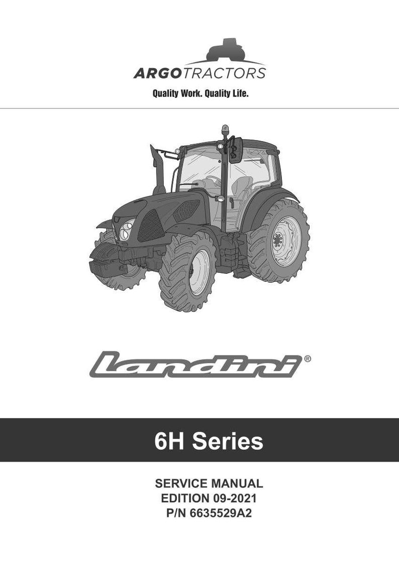 K&ouml;nnte beinhalten: Schwarz-Wei&szlig;-Bild eines Landini 6H Series Traktors. Das Bild zeigt das Argo Tractors Logo und den Text "Quality Work. Quality Life." Unter dem Traktor befindet sich das Landini-Logo und der Text "6H Series". Der untere Teil des Bildes enth&auml;lt den Text "SERVICE MANUAL EDITION 09-2021 P/N 6635529A2".