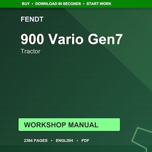 May include: A digital workshop manual for the Fendt 900 Vario Gen7 tractor. The cover is a dark green with white text that reads "FENDT 900 Vario Gen7 Tractor". The manual is labeled "WORKSHOP MANUAL" and contains 2384 pages.