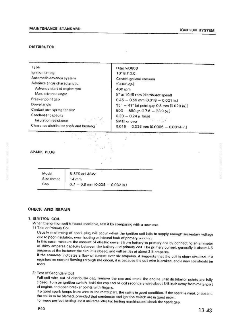 May include: Technical specifications for a Hitachi D608 distributor, including ignition timing, advance angles, and breaker point gap. Also includes spark plug model, size, and gap measurements in mm and grams.