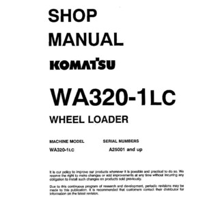 May include: A white shop manual titled "SHOP MANUAL" with the brand name "KOMATSU" and model "WA320-1LC WHEEL LOADER." The document includes the serial numbers A25001 and up. The date of the document is NOV 91.