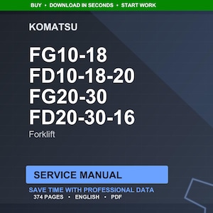 Puede incluir: Manual de servicio digital para carretillas elevadoras Komatsu, incluyendo los modelos FG10-18, FD10-18-20, FG20-30 y FD20-30-16. El manual est&aacute; en ingl&eacute;s, en formato PDF y contiene 374 p&aacute;ginas. La imagen tiene un fondo azul oscuro con texto blanco.