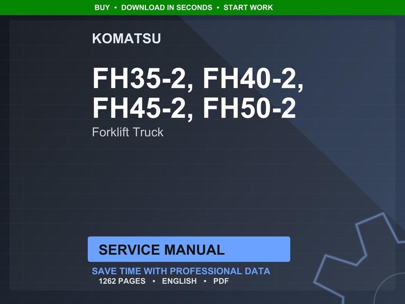 May include: Dark blue digital image featuring the Komatsu logo and text: FH35-2, FH40-2, FH45-2, FH50-2, and Forklift Truck. Below, a blue rectangle reads "SERVICE MANUAL". The text "SAVE TIME WITH PROFESSIONAL DATA" is also visible.