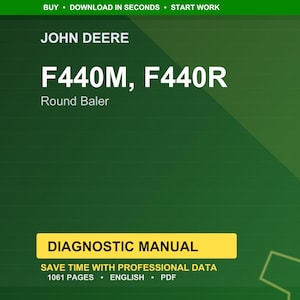 Puede incluir: Un gr&aacute;fico verde y amarillo con el texto "JOHN DEERE" en la parte superior. El texto "F440M, F440R" se muestra en letras blancas grandes, con "Round Baler" debajo. Un cuadro amarillo dice "DIAGNOSTIC MANUAL". El texto inferior dice "1061 PAGES &bull; ENGLISH &bull; PDF".