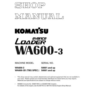 May include: Shop manual for Komatsu WA600-3 Loader. The cover features the Komatsu logo, the model name, and the text "Shop Manual". The manual includes machine model and serial number information. Printed in Japan.