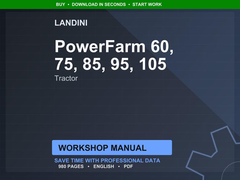 May include: A dark blue graphic with the Landini logo and the words "PowerFarm 60, 75, 85, 95, 105 Tractor." Below is a blue rectangle with the words "WORKSHOP MANUAL." The text "SAVE TIME WITH PROFESSIONAL DATA" is also visible.