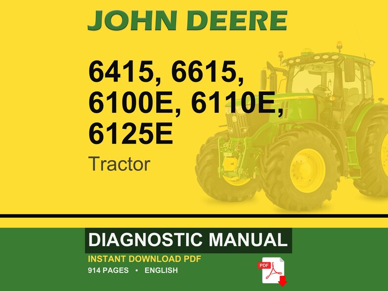 Pu&ograve; includere: Immagine gialla e verde con un trattore John Deere. Il testo include "JOHN DEERE" in alto, seguito dai numeri di modello del trattore: 6415, 6615, 6100E, 6110E e 6125E. Sotto, si legge "Trattore" e "DIAGNOSTIC MANUAL".