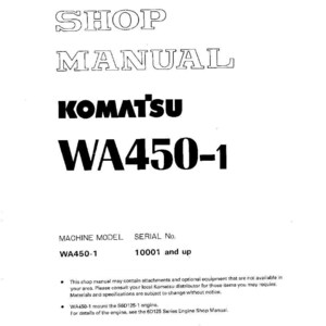 May include: A white shop manual with the text "SHOP MANUAL KOMATSU WA450-1". The manual includes the machine model WA450-1 and serial number 10001 and up. The document is printed in Japan.