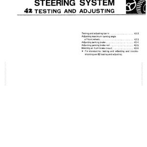 May include: A page from a manual titled "STEERING SYSTEM" with the number "42" and the words "TESTING AND ADJUSTING." The page includes a list of testing and adjusting procedures, such as adjusting toe-in and parking brakes. The page is white with black text.