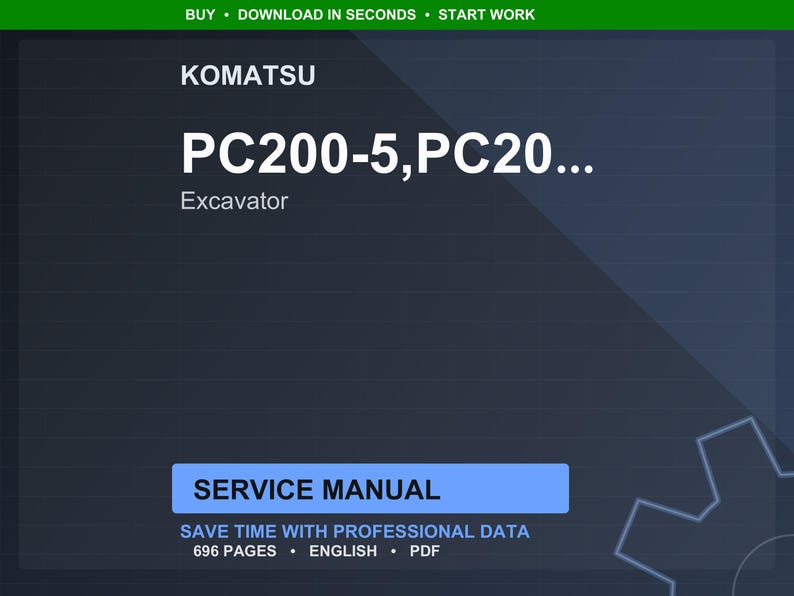 May include: A digital product advertisement for a Komatsu PC200-5, PC20 excavator service manual. The image features the Komatsu logo, the excavator model, and the words "Service Manual". The ad also states the manual has 696 pages and is in English.