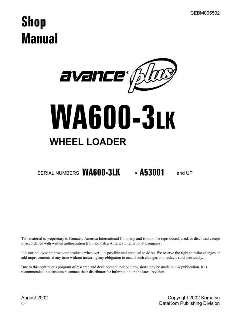 May include: A white and black shop manual cover. The text includes "Shop Manual", "avance plus", "WA600-3LK WHEEL LOADER", and serial numbers. The document is from August 2002, published by Komatsu DataKom Publishing Division.
