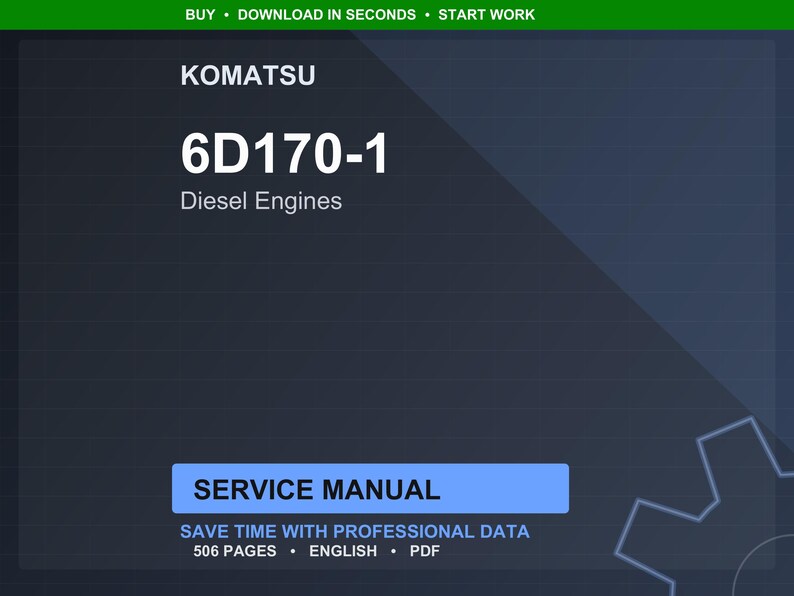 May include: A digital image of a Komatsu service manual for 6D170-1 Diesel Engines. The title is in large white text against a dark blue background. The words "SERVICE MANUAL" are in a blue rectangle. The image also includes the text "SAVE TIME WITH PROFESSIONAL DATA", "506 PAGES", "ENGLISH", and "PDF".
