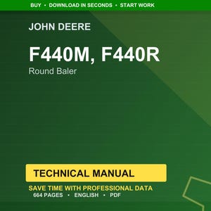 Może przedstawiać: Zielona i ż&oacute;łta okładka instrukcji technicznej do prasy rolującej John Deere F440M, F440R. Okładka zawiera tekst "TECHNICAL MANUAL" w ż&oacute;łtym prostokącie oraz "664 PAGES &bull; ENGLISH &bull; PDF".