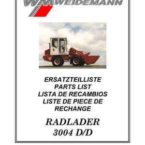 K&ouml;nnte beinhalten: Ein Ersatzteillisten-Dokument mit einem kleinen, rot-wei&szlig; lackierten Radlader. Das Dokument enth&auml;lt das Logo "WM WEIDEMANN" und Text in mehreren Sprachen: Deutsch, Englisch, Spanisch und Franz&ouml;sisch. Die Modellnummer ist 3004 D/D.