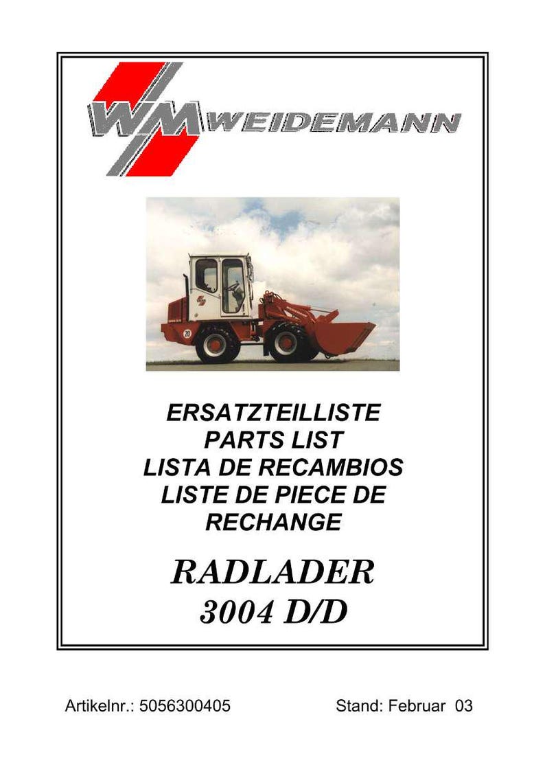K&ouml;nnte beinhalten: Ein Ersatzteillisten-Dokument mit einem kleinen, rot-wei&szlig; lackierten Radlader. Das Dokument enth&auml;lt das Logo "WM WEIDEMANN" und Text in mehreren Sprachen: Deutsch, Englisch, Spanisch und Franz&ouml;sisch. Die Modellnummer ist 3004 D/D.