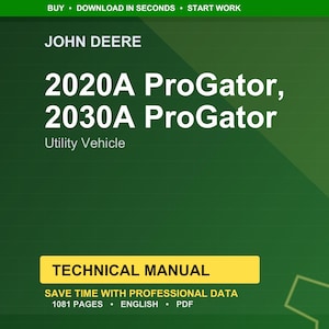 May include: A green and yellow graphic with the John Deere logo and text for 2020A and 2030A ProGator utility vehicles. The image also includes the words "Technical Manual" and "Save time with professional data."